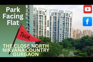 Tour The Close North: Is it Worth Buying Flat at Nirvana Country Gurgaon?